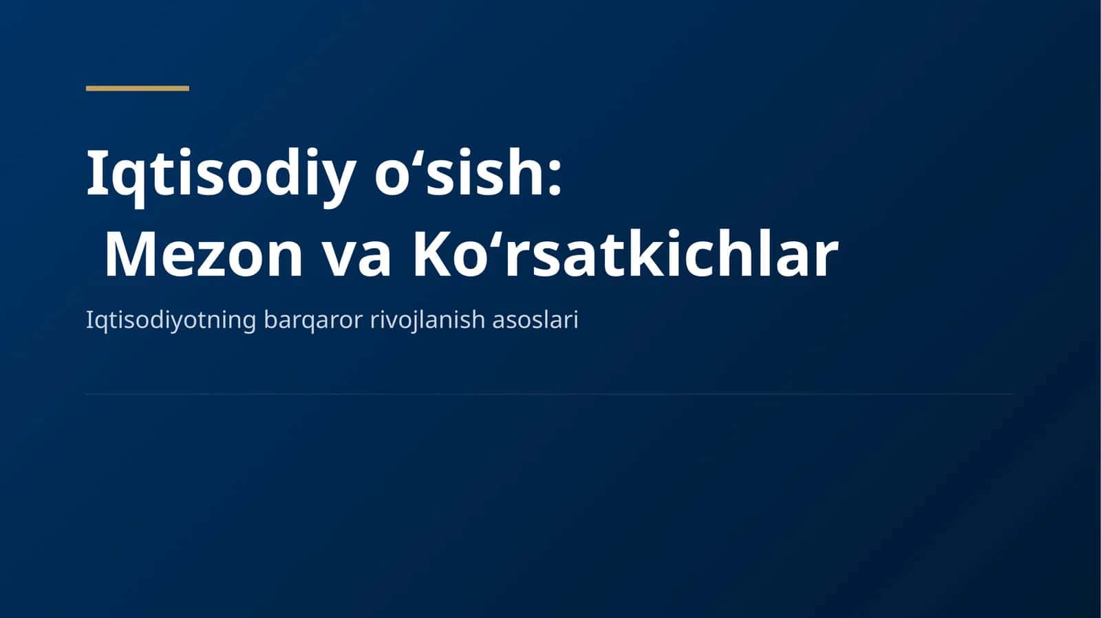 Iqtisodiy oʻsish:Mezon va Koʻrsatkichlar