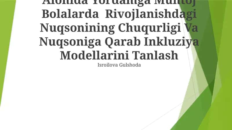 Alohida Yordamga Muhtoj Bolalarda Rivojlanishdagi Nuqsonining Chuqurligi Va Nuqsoniga Qarab Inkluziya Modellarini Tanlash