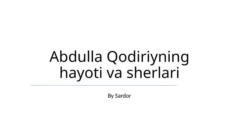 Abdulla Qodiriyning hayoti va sherlari