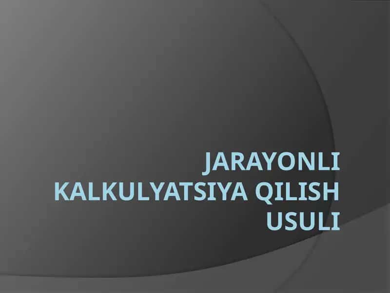 Jarayonlik kalkulyatsiya qilish usuli