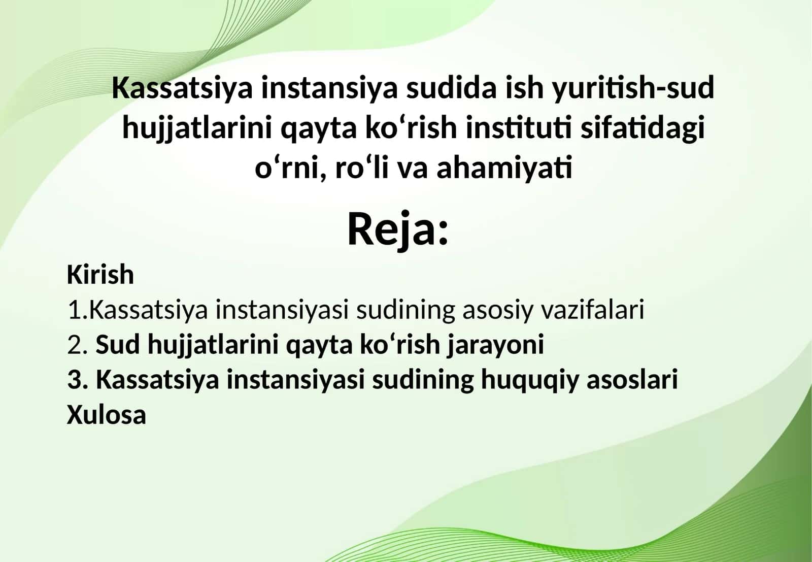 Kassatsiya instansiya sudida ish yuritish-sud hujjatlarini qayta koʻrish instituti sifatidagi oʻrni, roʻli va ahamiyati