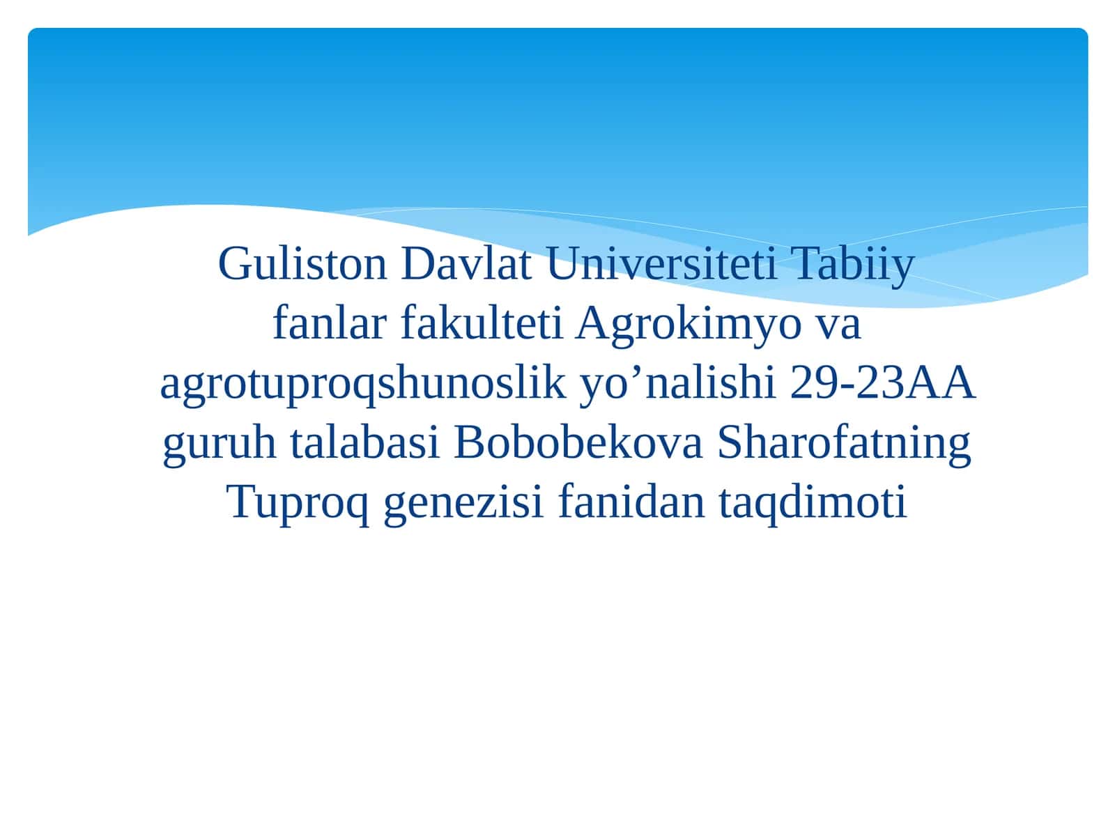 Tuproq genezisi va evolyutsiyasi haqida umumiy ma’lumotlar