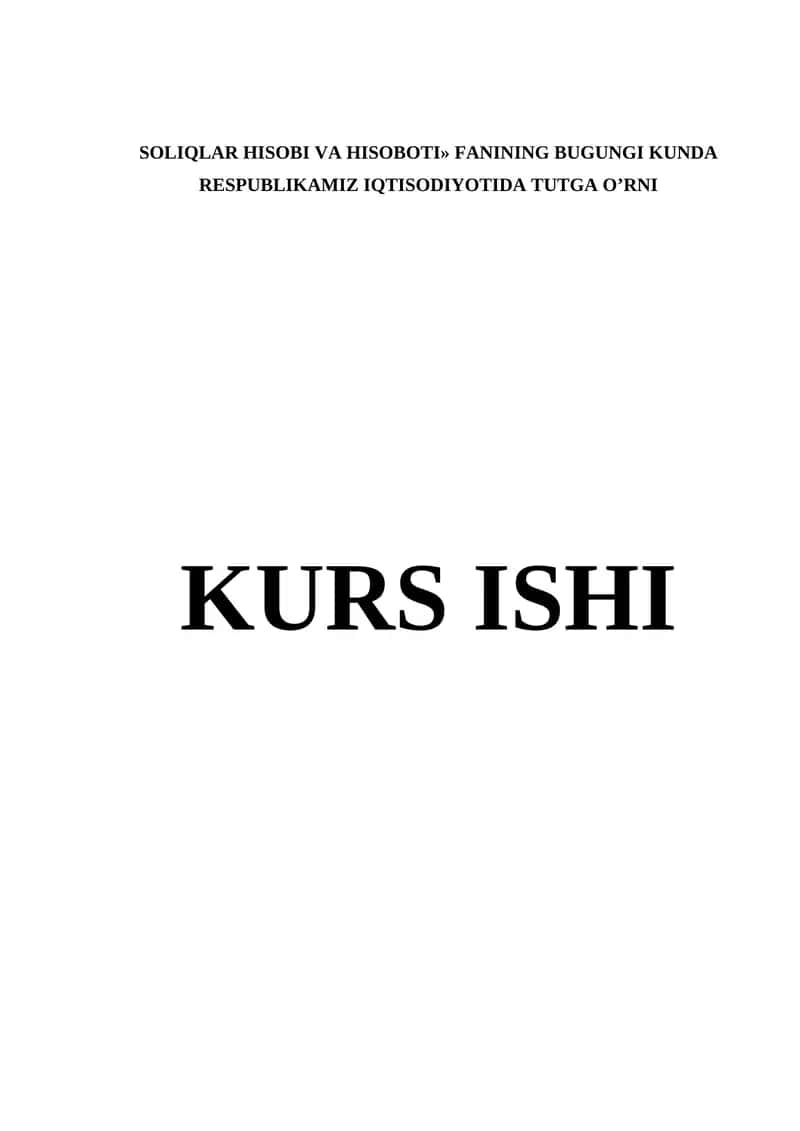 SOLIQLAR HISOBI VA HISOBOTI» FANINING BUGUNGI KUNDA RESPUBLIKAMIZ IQTISODIYOTIDA TUTGA O’RNI