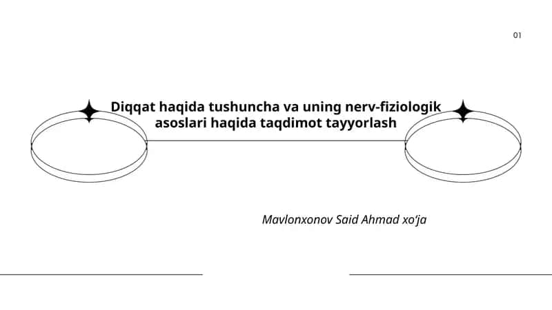 Diqqat haqida tushuncha va uning nerv-fiziologik asoslari haqida taqdimot tayyorlash
