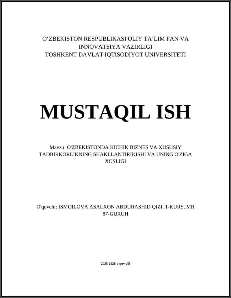 O'ZBEKISTONDA KICHIK BIZNES VA XUSUSIY TADBIRKORLIKNING SHAKLLANTIRIKISHI VA UNING O'ZIGA XOSLIGI