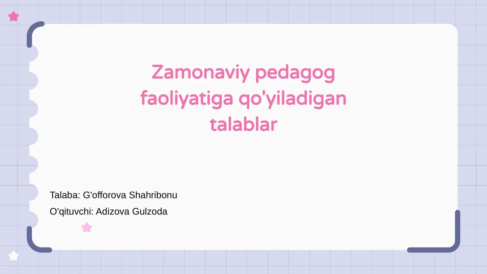 Zamonaviy pedagog faoliyatiga qo'yiladigan talablar