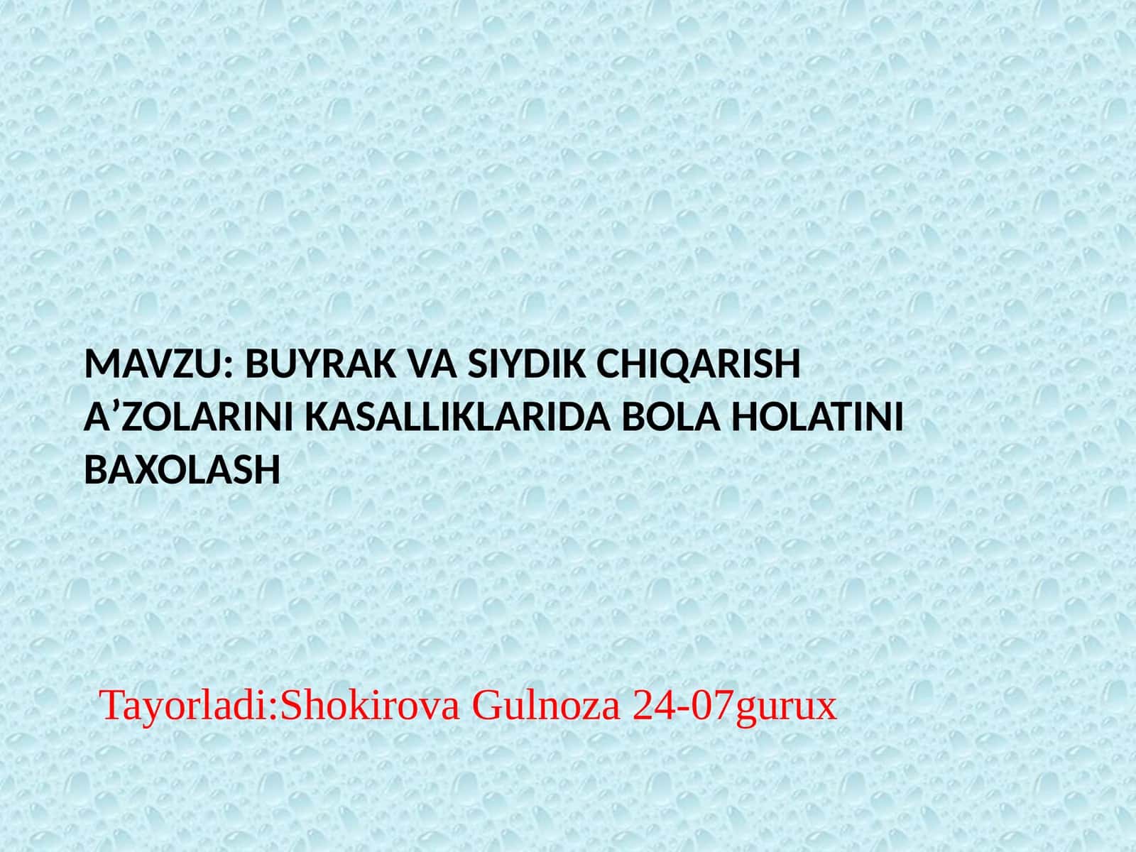 Buyrak va siydik chiqarish aʼzolarini kasalliklarida bola holatini baxolash