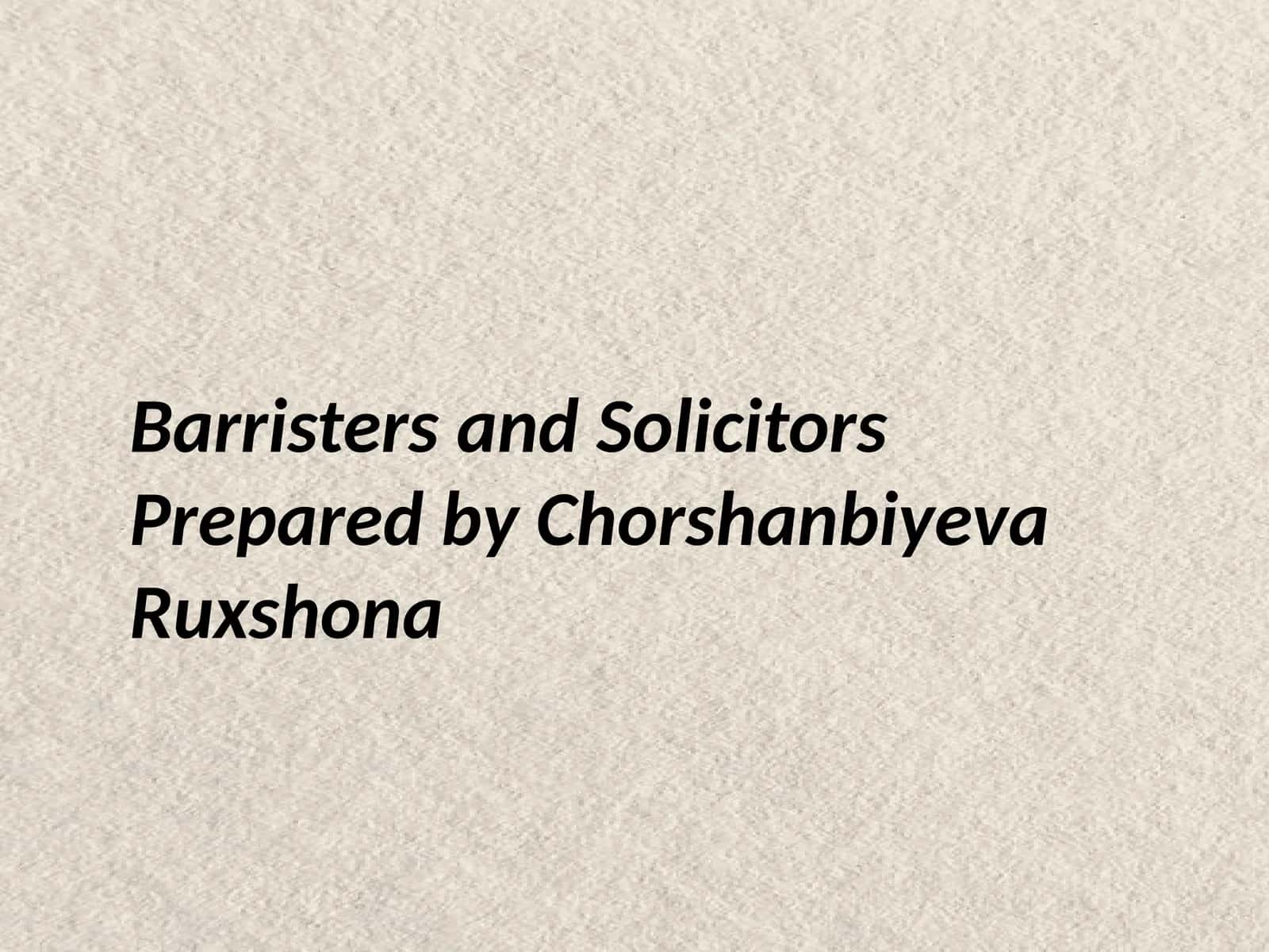 Barristers and Solicitors