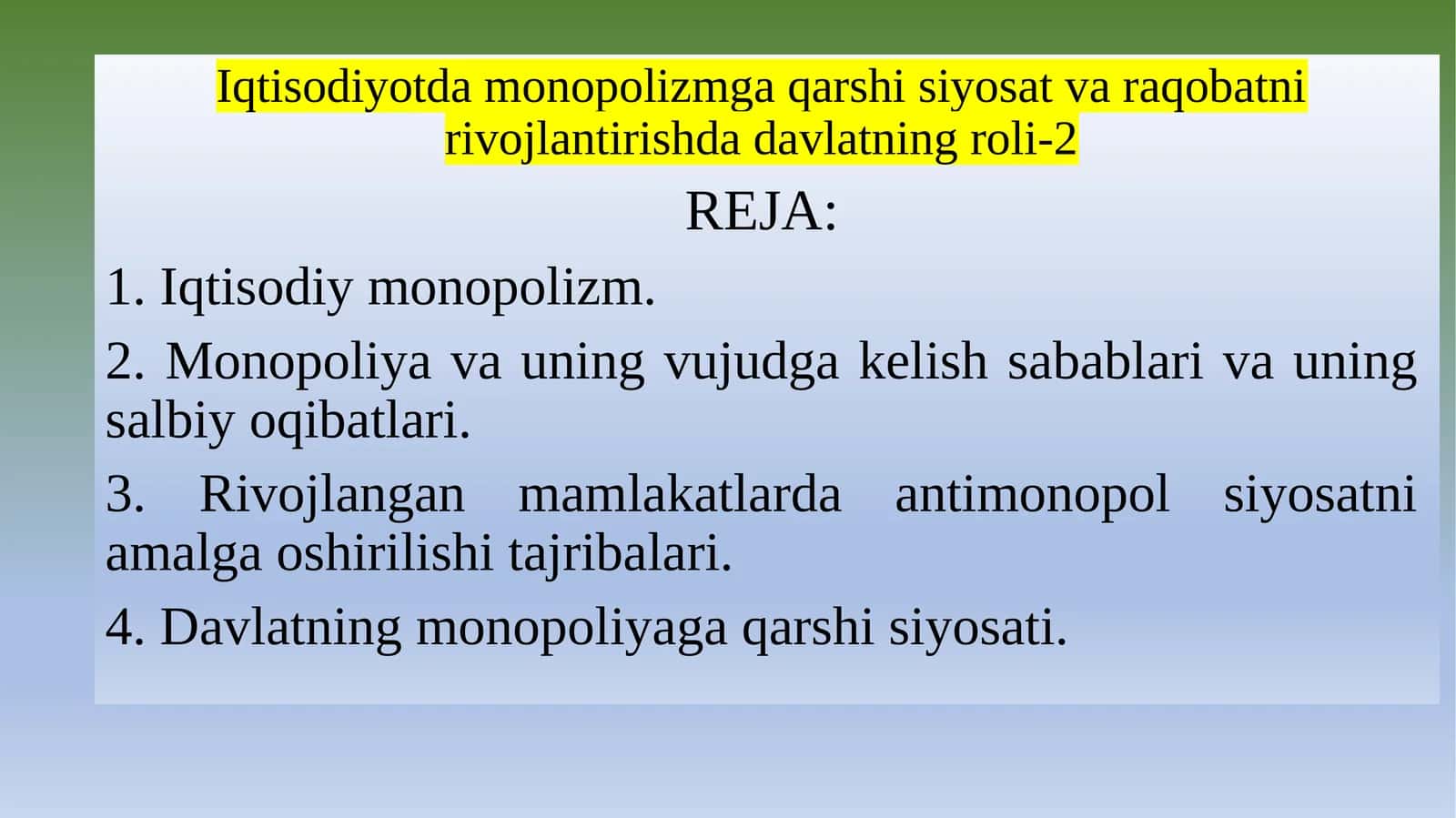 Iqtisodiyotda monopolizmga qarshi siyosat va raqobatni rivojlantirishda davlatning roli-2