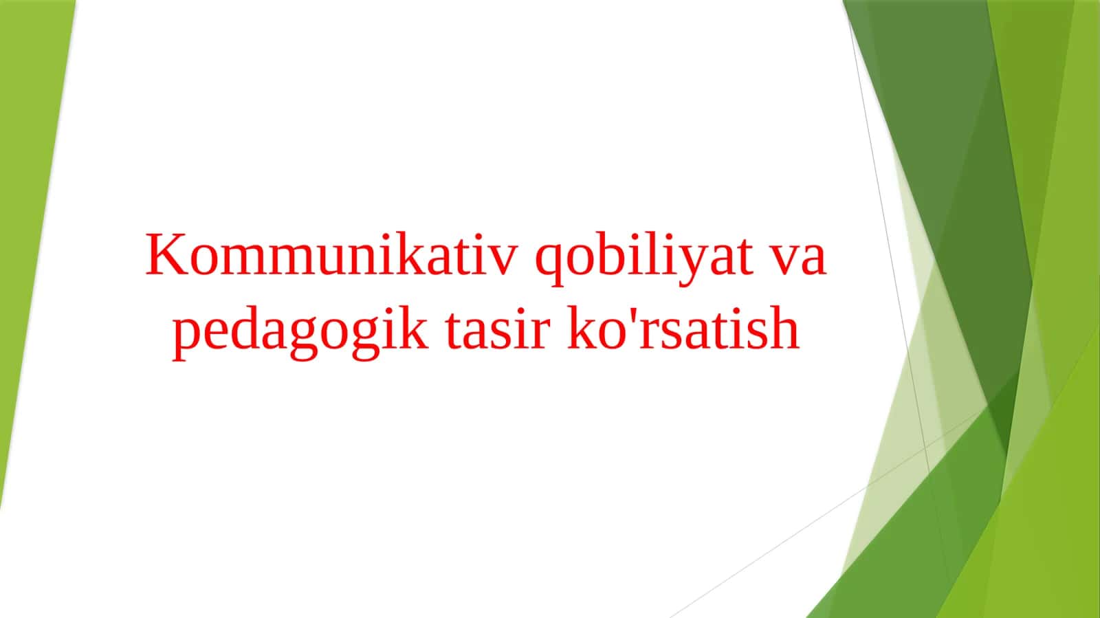 Kommunikativ qobiliyat va pedagogik tasir ko'rsatish