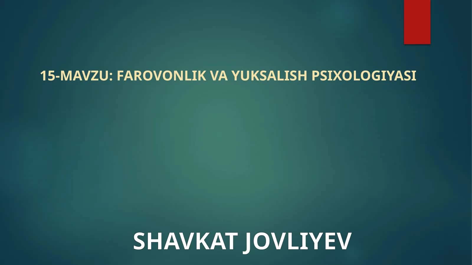 FAROVONLIK VA YUKSALISH PSIXOLOGIYASI