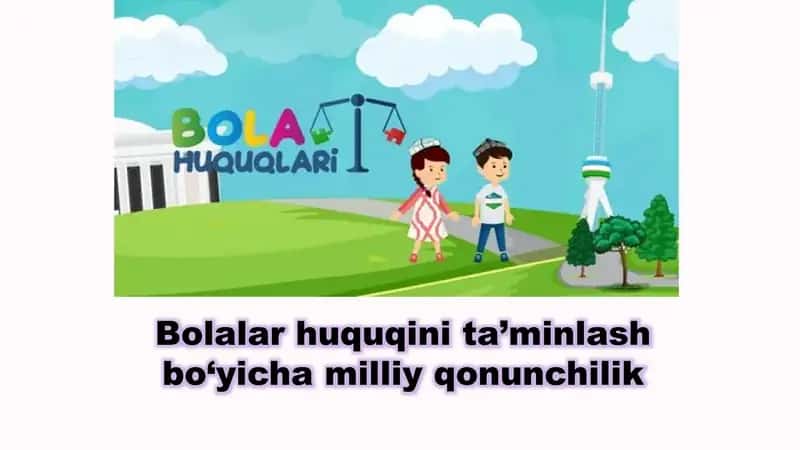 Bolalar huquqini ta'minlash bo'yicha milliy qonunchilik