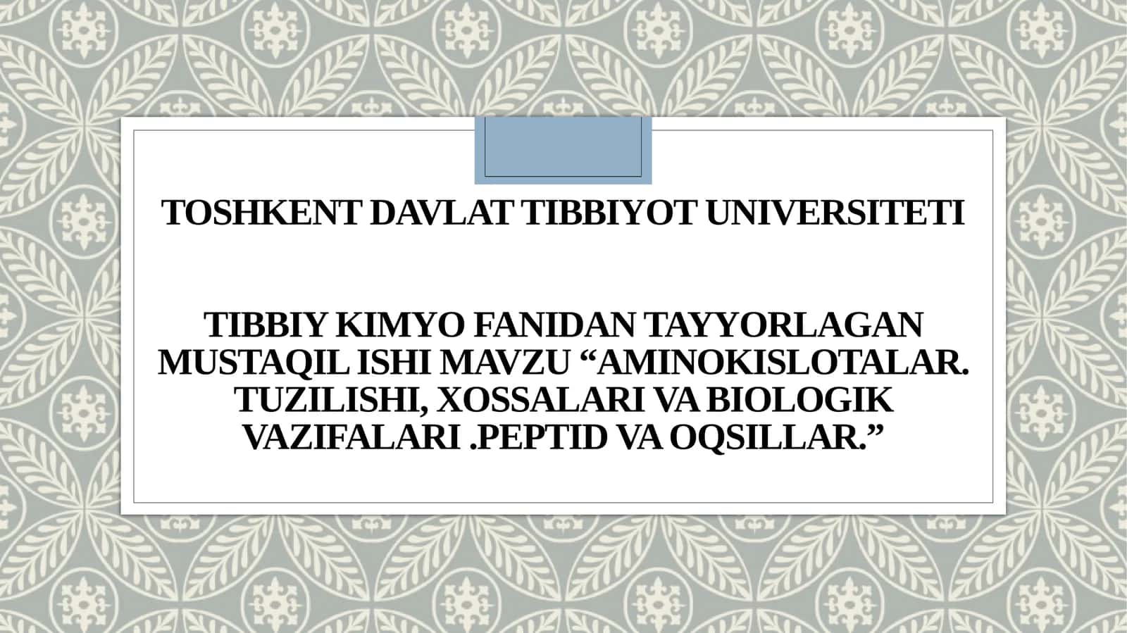 ToshkentDavlatTibbiyotUniversitetiTIBBIYKIMYO FANIDAN TAYYORLAGAN MUSTAQIL ISHI