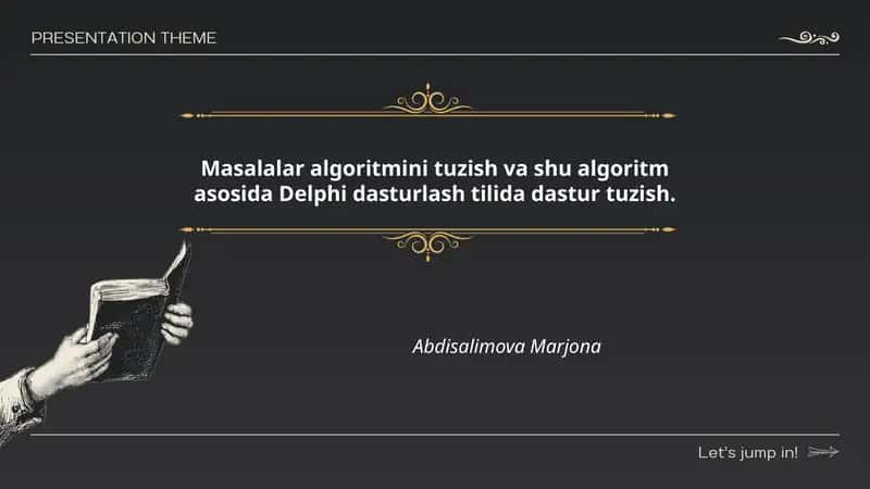 Masalalar algoritmini tuzish va shu algoritm asosida Delphi dasturlash tilida dastur tuzish