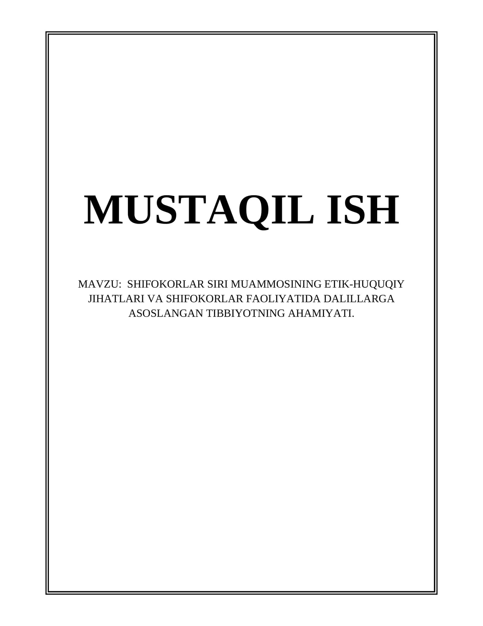 Shifokorlar Siri Muammosining Etik-Huquqiy Jihatlari va Shifokorlar Faoliyatida Dalillarga Asoslangan Tibbiyotning Ahamiyati