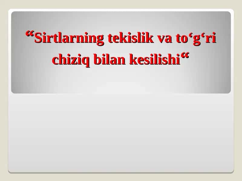 Sirtlarning tekislik va to‘g‘ri chiziq bilan kesilishi