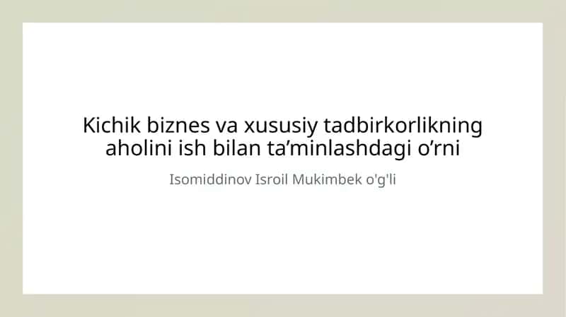 Kichik biznes va xususiy tadbirkorlik