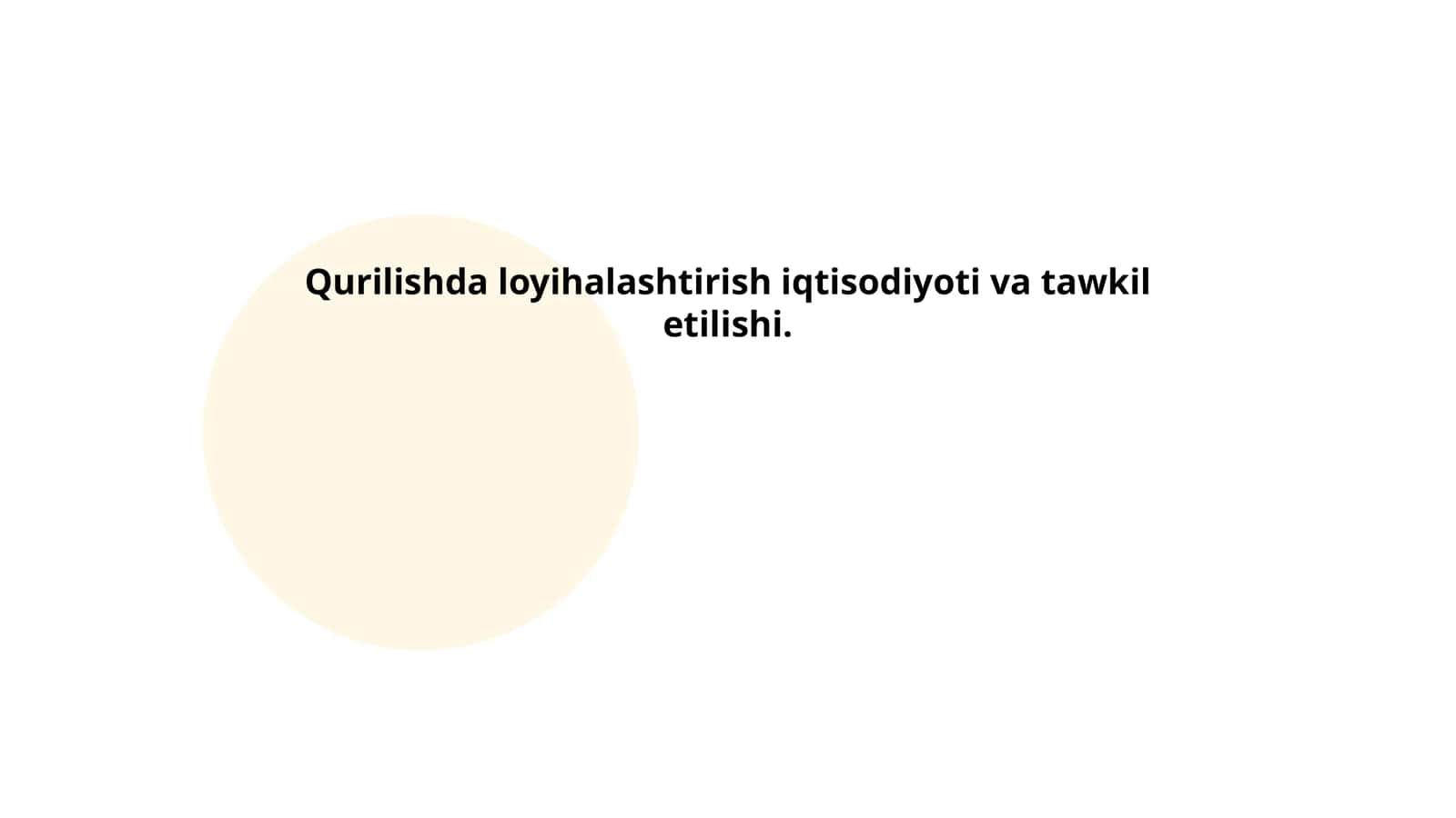 Qurilishda loyihalashtirish iqtisodiyoti va tawkil etilishi