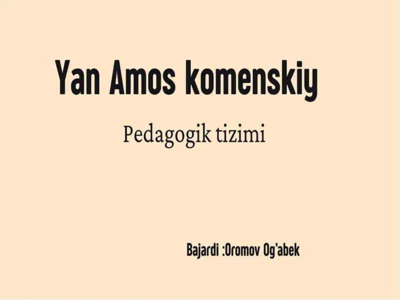 Yan Amos komenskiy Pedagogik tizimi
