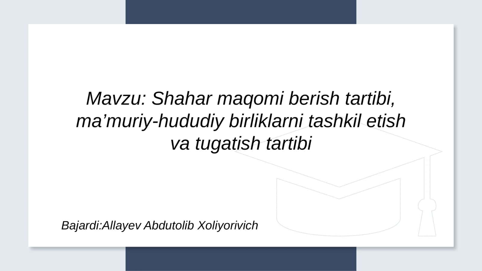 Shahar maqomi berish tartibi, ma’muriy-hududiy birliklarni tashkil etish va tugatish tartibi
