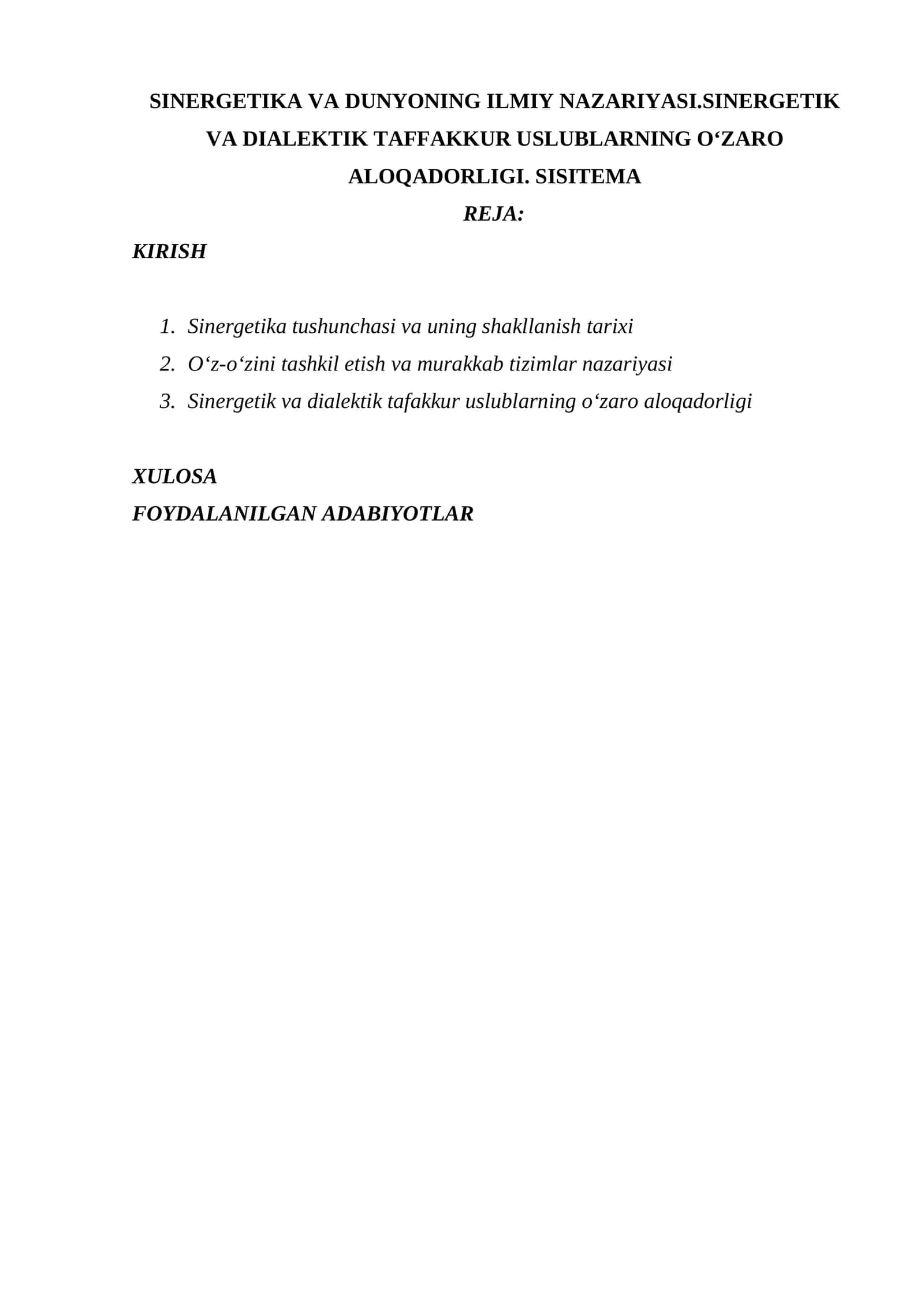 SINERGETIKA VA DUNYONING ILMIY NAZARIYASI.SINERGETIK VA DIALEKTIK TAFFAKKUR USLUBLARNING O‘ZARO ALOQADORLIGI. SISITEMA