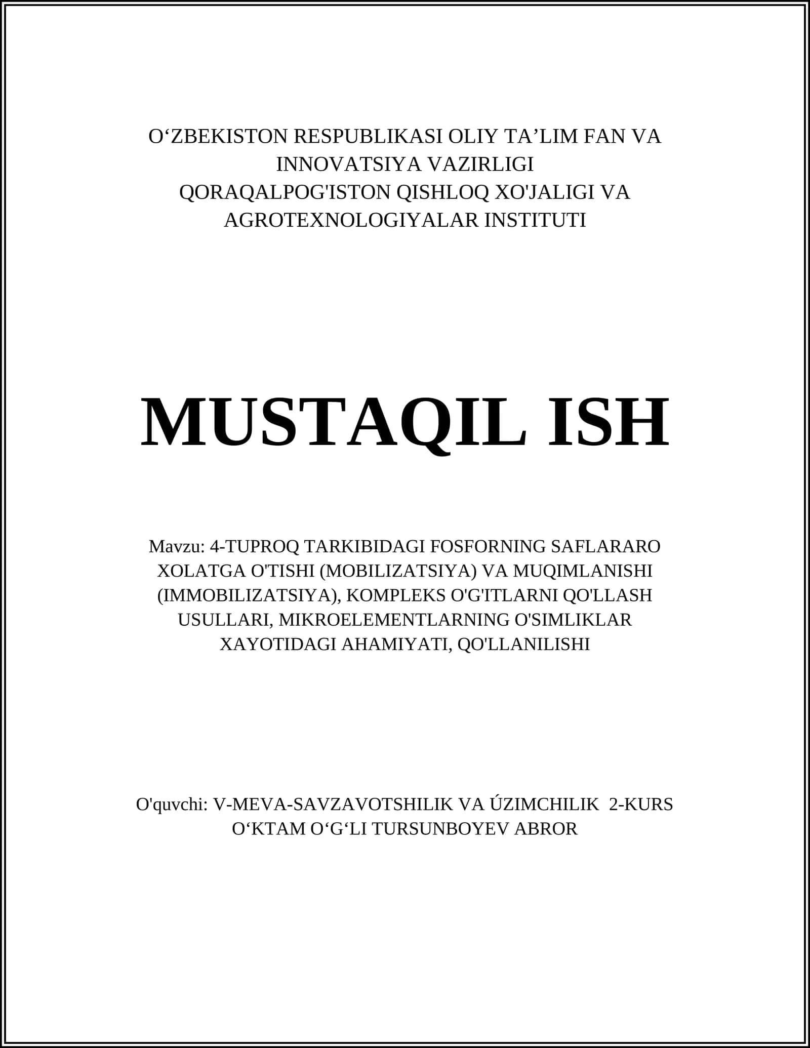 4-TUPROQ TARKIBIDAGI FOSFORNING SAFLARARO XOLATGA O'TISHI (MOBILIZATSIYA) VA MUQIMLANISHI (IMMOBILIZATSIYA), KOMPLEKS O'G'ITLARNI QO'LLASH USULLARI, MIKROELEMENTLARNING O'SIMLIKLAR XAYOTIDAGI AHAMIYATI, QO'LLANILISHI
