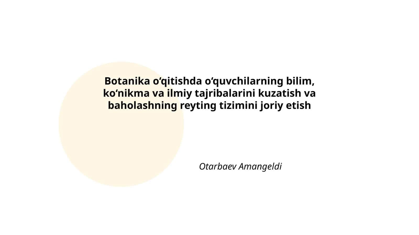 Botanika o‘qitishda o‘quvchilarning bilim, ko‘nikma va ilmiy tajribalarini kuzatish va baholashning reyting tizimini joriy etish