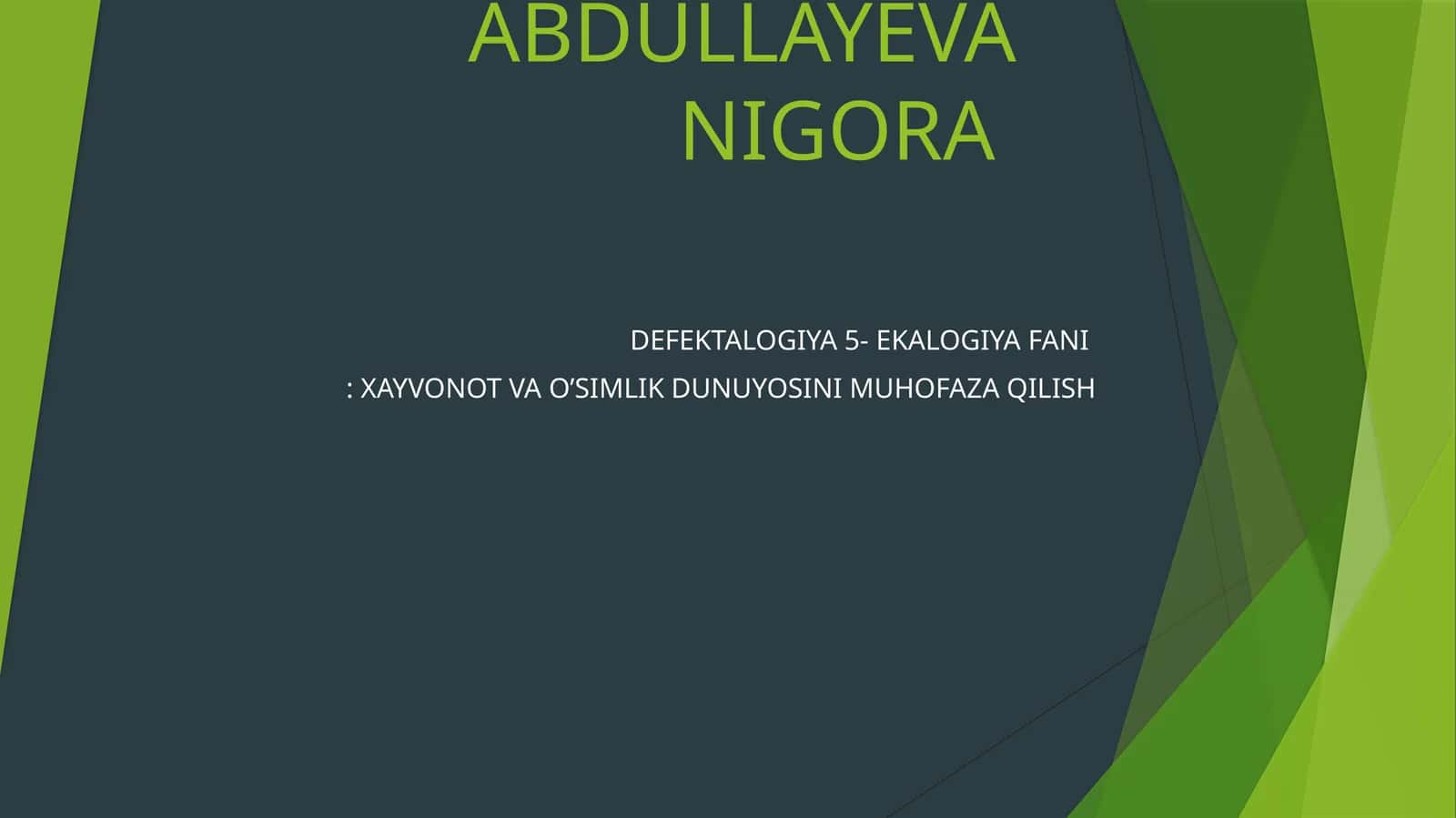DEFEKTALOGIYA 5- EKALOGIYA FANI: XAYVONOT VA O’SIMLIK DUNUYOSINI MUHOFAZA QILISH