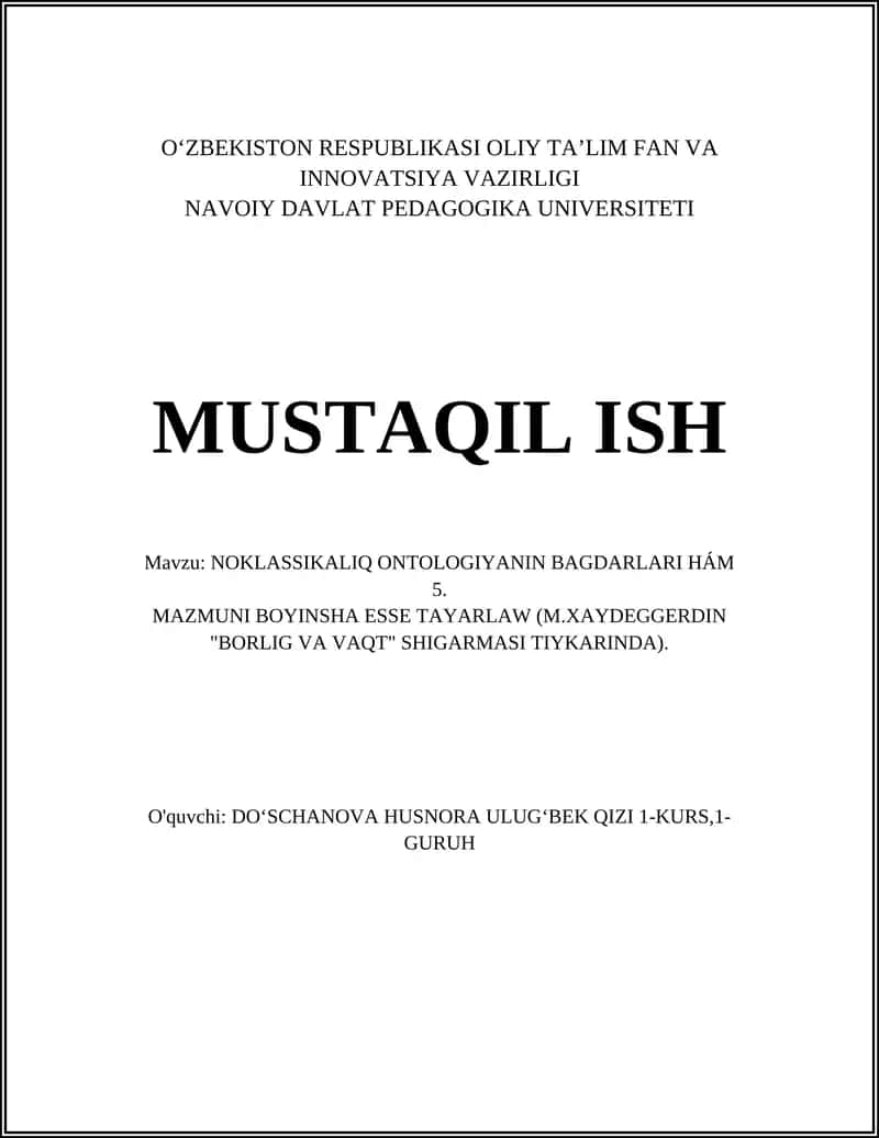 NOKLASSIKALIQ ONTOLOGIYANIN BAGDARLARI HÁM 5. MAZMUNI BOYINSHA ESSE TAYARLAW (M.XAYDEGGERDIN "BORLIG VA VAQT" SHIGARMASI TIYKARINDA)