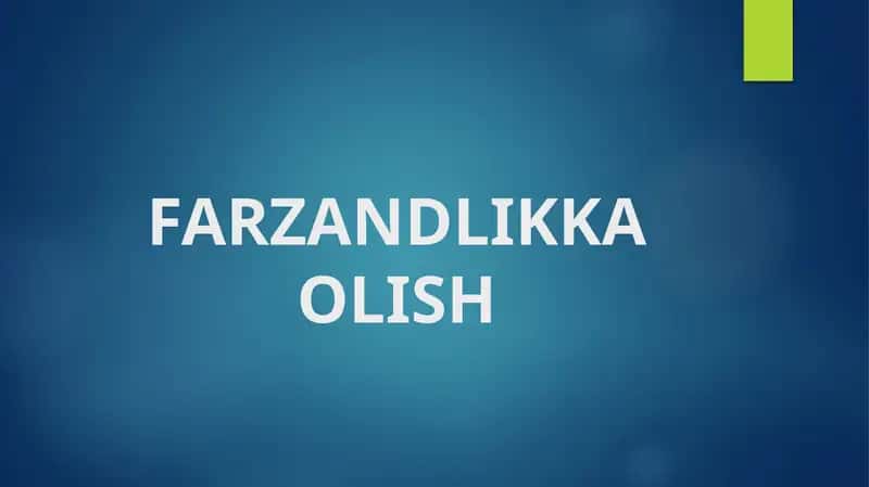 FARZANDLIKKA OLISH