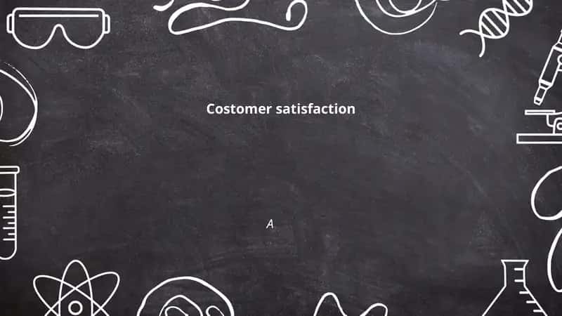 Costomer satisfaction