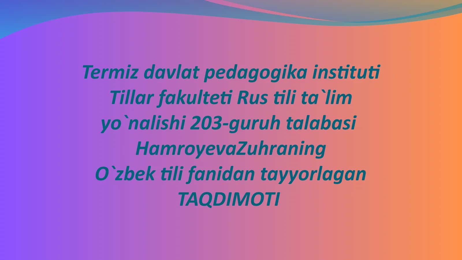 O`zbek tili fanidan tayyorlagan TAQDIMOTI