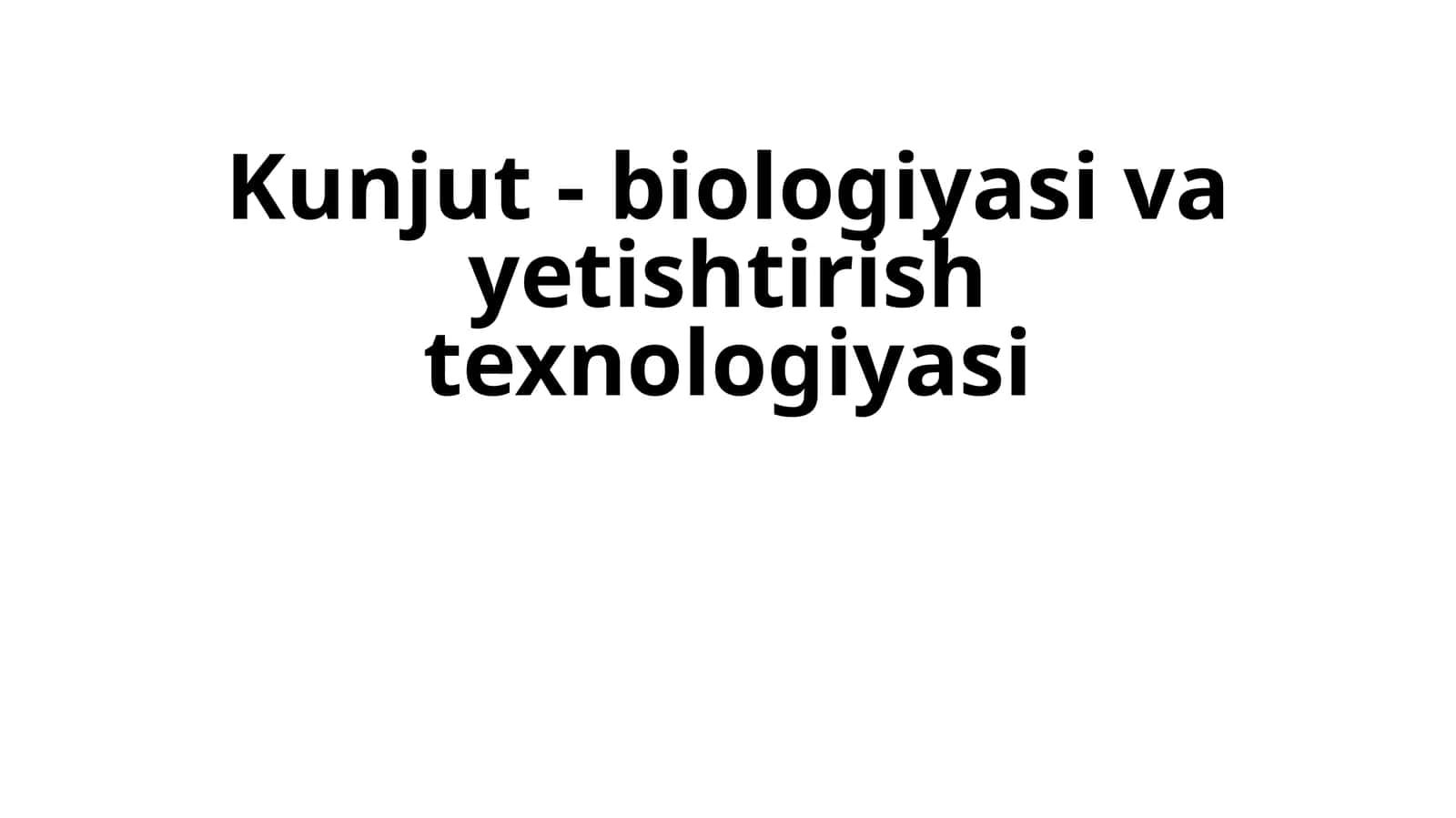 Kunjut- biologiyasi va yetishtirish texnologiyasi