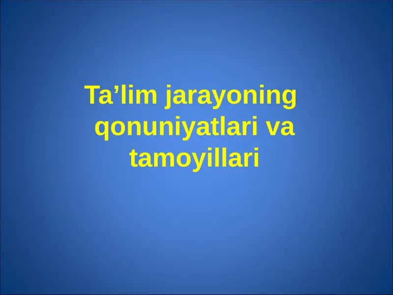 Ta’limning umumiy va xususiy qonuniyatlari
