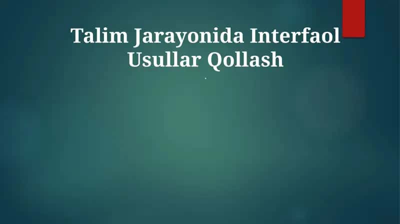 Talim Jarayonida Interfaol Usullar Qollash