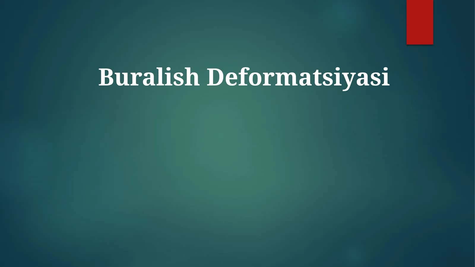 Buralish Deformatsiyasi