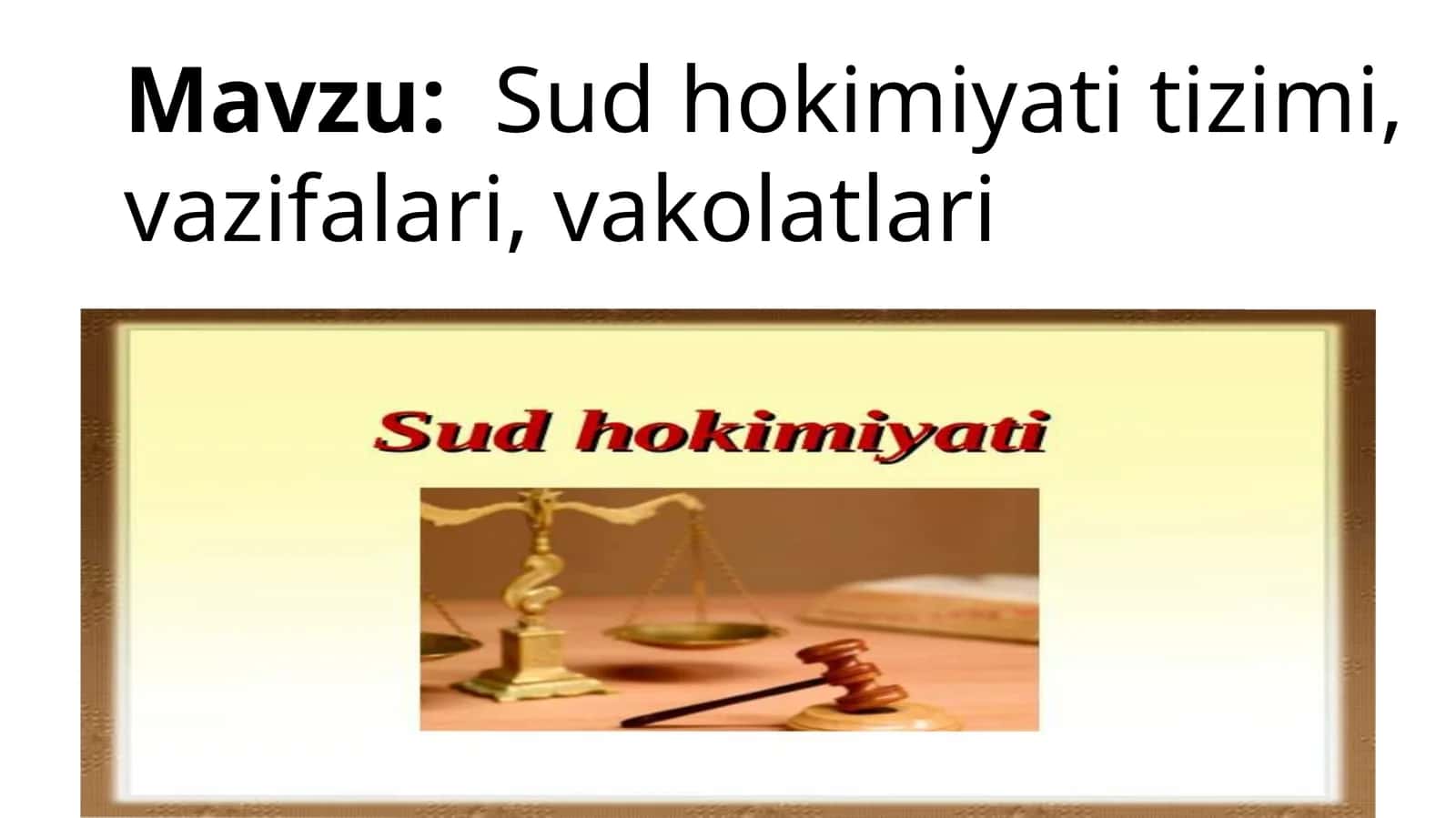Sudhokimiyatitizimi, vazifalari, vakolatlari