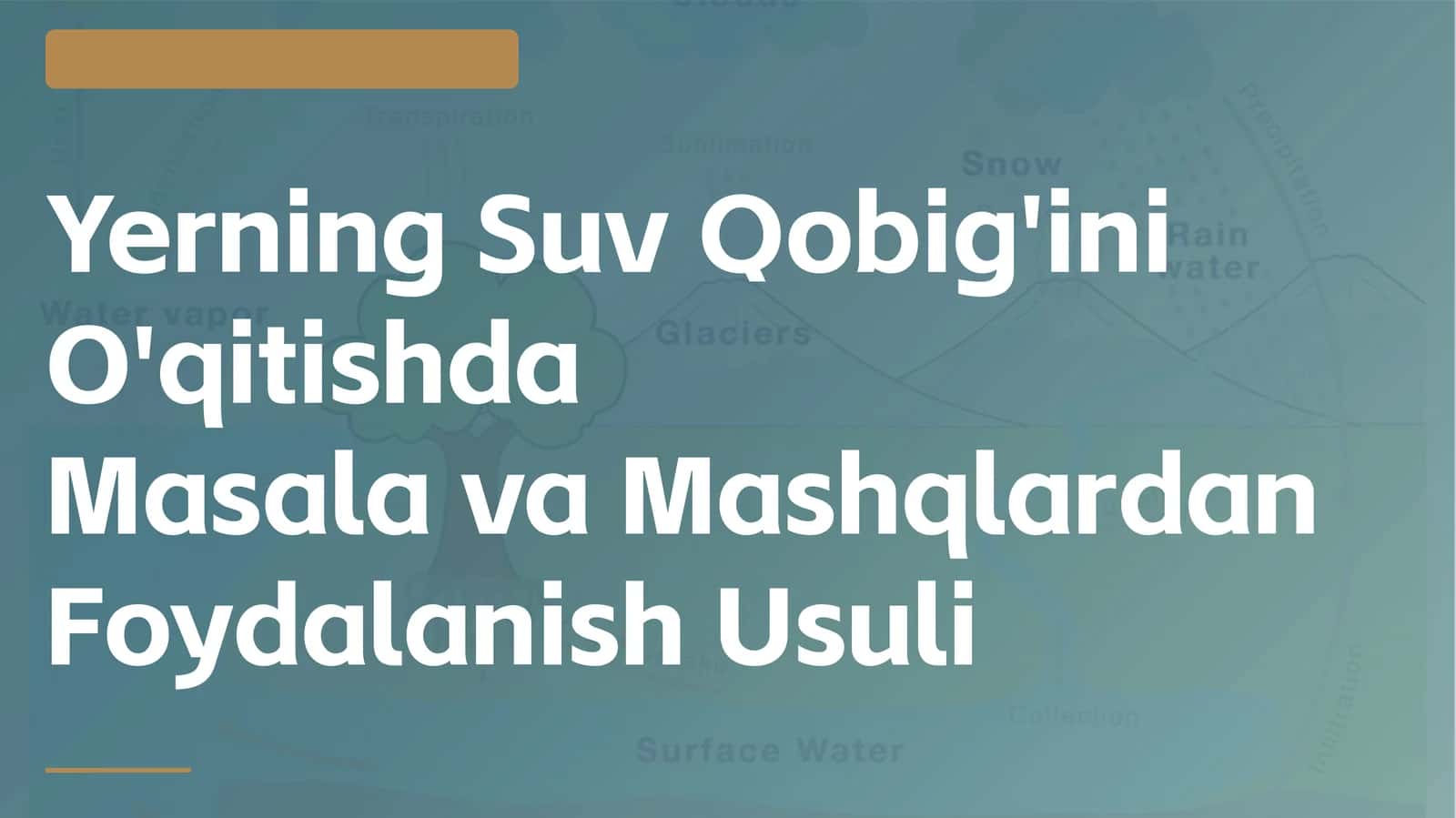 Yerning Suv Qobig'ini O'qitishda Masala va Mashqlardan Foydalanish Usuli