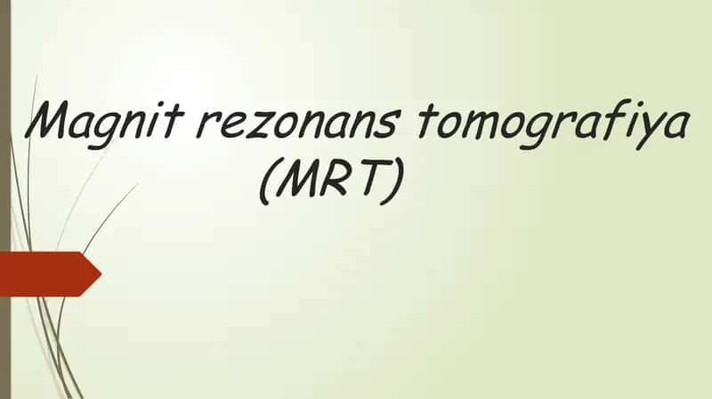 MRT -REJIMLARI BILAN