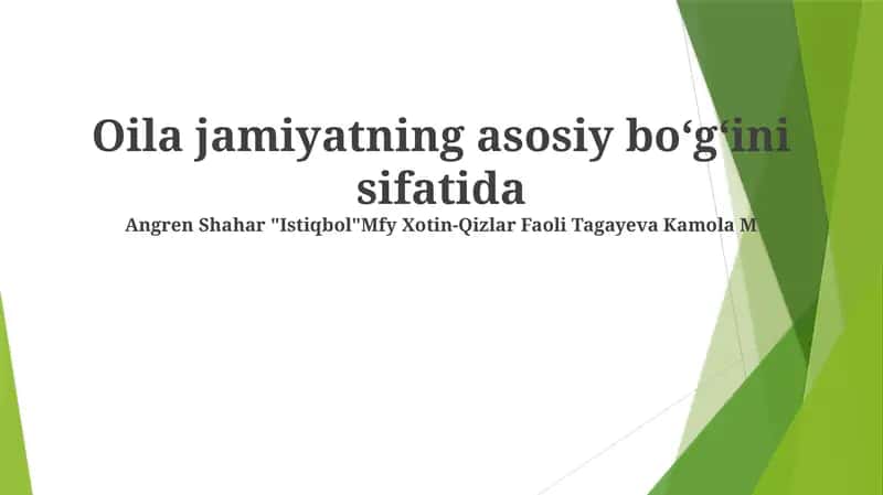 Oila jamiyatning asosiy bo‘g‘ini sifatida