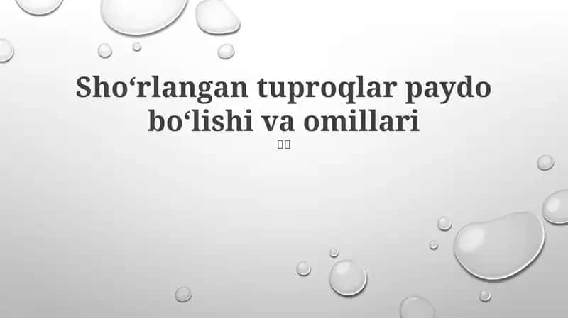 Sho‘rlangan tuproqlar paydo bo‘lishi va omillari
