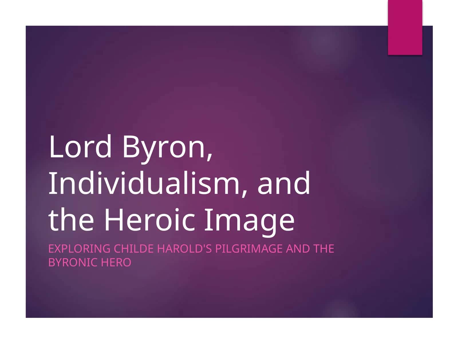 Lord Byron, Individualism, and the Heroic Image