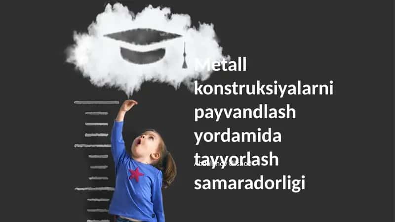 Payvandlash Yordamida Metall Konstruksiyalar Ishlab Chiqarish Samaradorligi