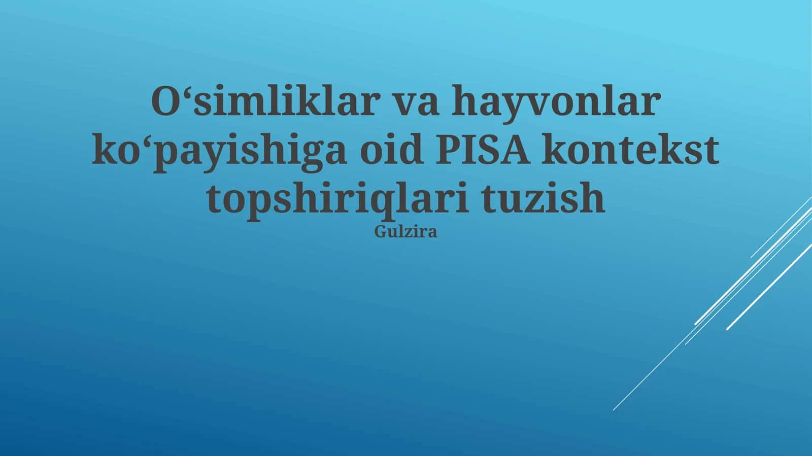 O‘simliklar va hayvonlar ko‘payishiga oid PISA kontekst topshiriqlari tuzish