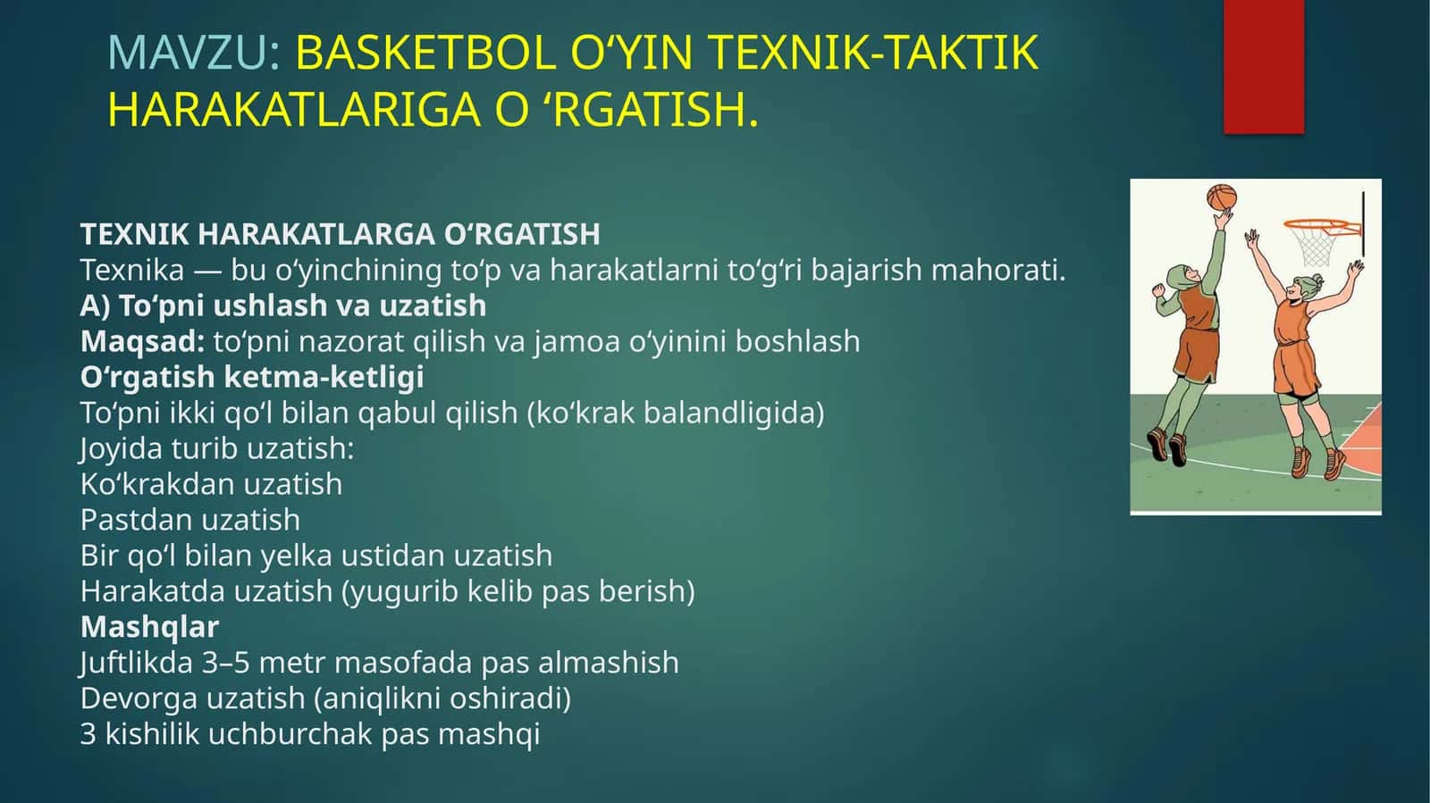 Basketbol o‘yini texnik-taktik harakatlarini o‘rgatish
