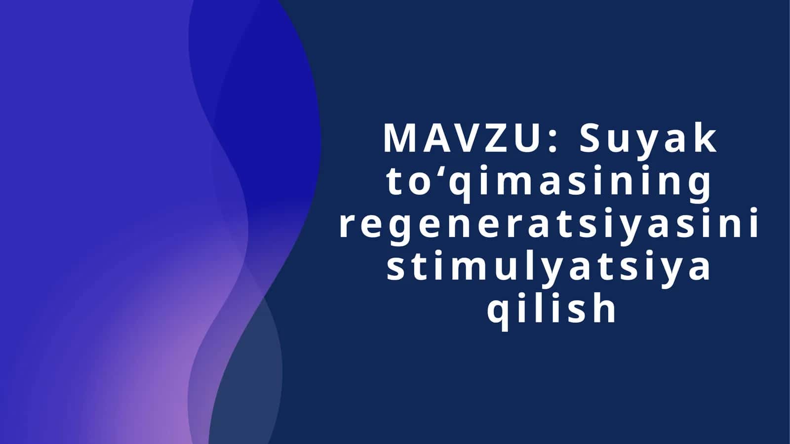 Suyakto‘qimasining regeneratsiyasinistimulyatsiya qilish