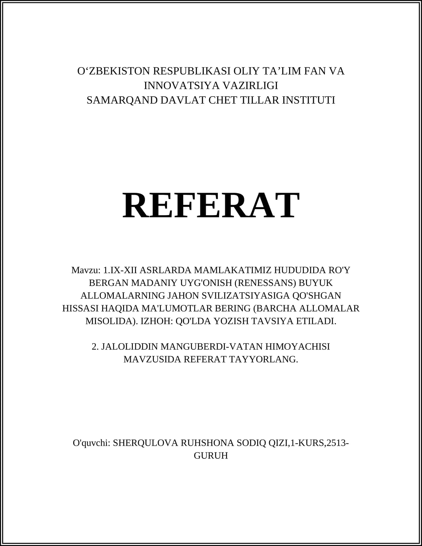 IX-XII ASRLARDA MAMLAKATIMIZ HUDUDIDA RO'Y BERGAN MADANIY UYG'ONISH (RENESSANS) BUYUK ALLOMALARNING JAHON SVILIZATSIYASIGA QO'SHGAN HISSASI HAQIDA MA'LUMOTLAR