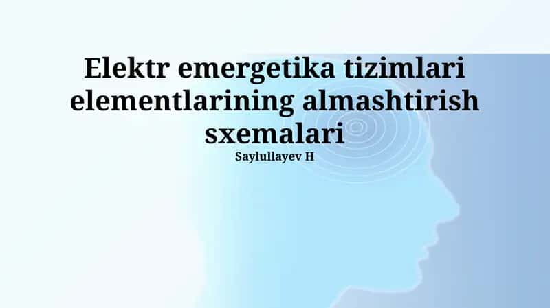 Elektr emergetika tizimlari elementlarining almashtirish sxemalari