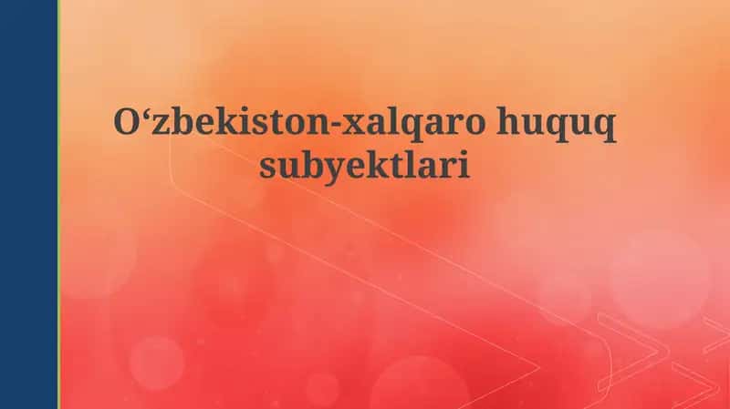O'zbekiston-xalqarohuquqsubyektlari