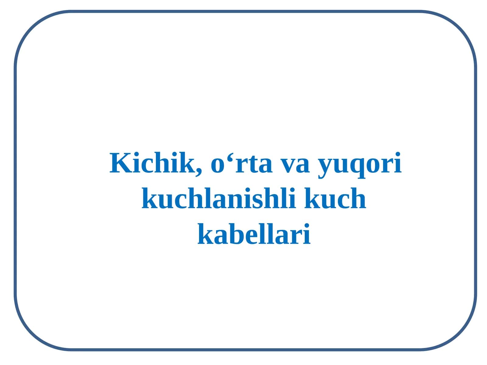 Kichik, o‘rtavayuqori kuchlanishli kuchka bellari